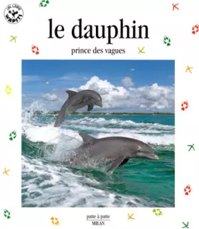 Couverture du produit · Le Dauphin : Prince des vagues