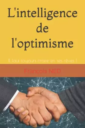 Couverture du produit · L'intelligence de l'optimisme: Comment réussir en partant de rien ? (French Edition)