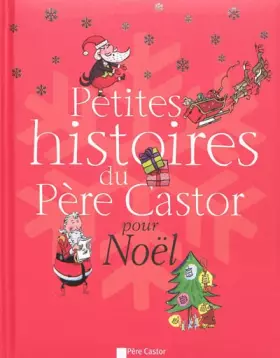 Couverture du produit · Petites histoires du père Castor pour Noël