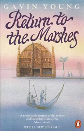 Couverture du produit · Return to the Marshes: Life With the Marsh Arabs of Iraq