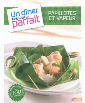 Couverture du produit · Un dîner presque parfait papillotes