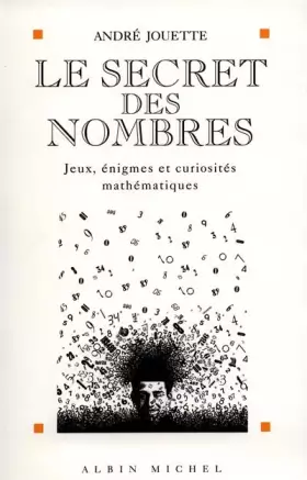 Couverture du produit · LE SECRET DES NOMBRES. 2ème édition revue et augmentée 1997