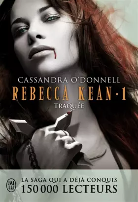 Couverture du produit · Rebecca Kean, Tome 1 : Traquée