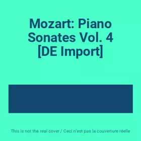 Couverture du produit · Mozart: Piano Sonates Vol. 4 [DE Import]