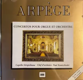 Couverture du produit · Arpege - Concertos Pour Organ et Orchestre