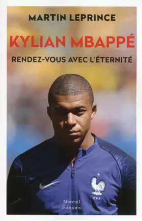 Couverture du produit · Kylian MBappé. Rendez-vous avec l'éternité