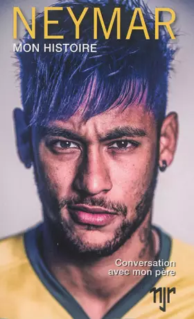 Couverture du produit · Neymar mon histoire: Conversations avec mon père
