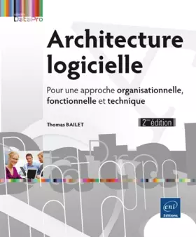 Couverture du produit · Architecture logicielle - Pour une approche organisationnelle, fonctionnelle et technique (2e édition)