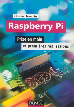 Couverture du produit · Raspberry Pi - Prise en main et premières réalisations