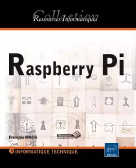 Couverture du produit · Raspberry Pi - Exploitez tout le potentiel de votre nano-ordinateur