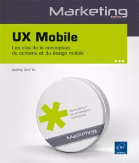 Couverture du produit · UX Mobile - Les clés de la conception, du contenu et du design mobile