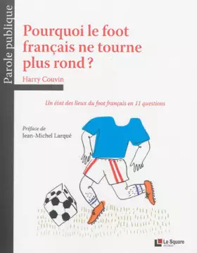 Couverture du produit · Pourquoi le foot français ne tourne plus rond
