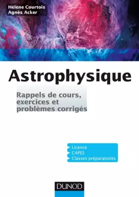 Couverture du produit · Astrophysique - Rappels de cours, exercices et problèmes corrigés: Rappels de cours, exercices et problèmes corrigés