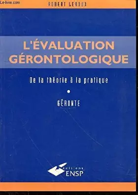 Couverture du produit · L'évaluation gérontologique: De la théorie à la pratique, GERONTE