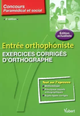 Couverture du produit · Exercices corrigés d'orthographe : Entrée orthophoniste