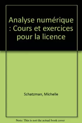 Couverture du produit · Analyse numérique : Cours et exercices pour la licence