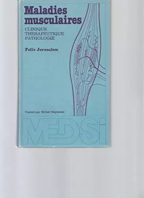 Couverture du produit · Les Maladies musculaires : Clinique, thérapeutique, pathologie