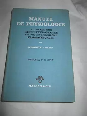 Couverture du produit · M. Bonnet et Y. Millet. Manuel de physiologie : à l'usage des kinésithérapeutes et des professions paramédicales