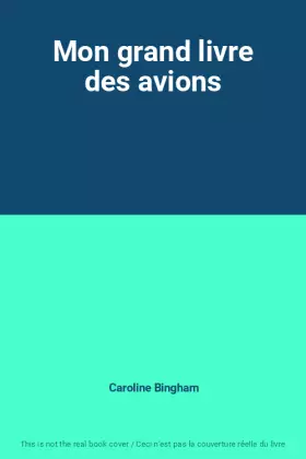 Couverture du produit · Mon grand livre des avions