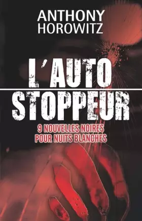 Couverture du produit · L'auto-stoppeur : 9 nouvelles noires pour nuits blanches