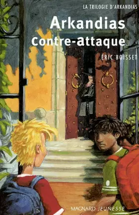 Couverture du produit · La Trilogie d'Arkandias Tome 2 : Arkandias contre-attaque