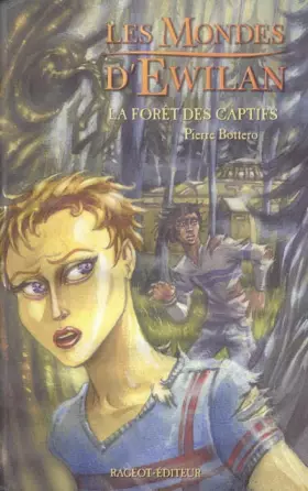 Couverture du produit · Les Mondes d'Ewilan, Tome 1 : La forêt des captifs