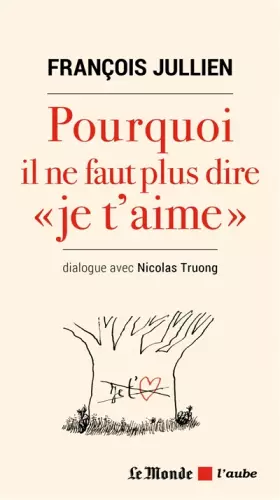 Couverture du produit · Pourquoi il ne faut pas dire "je t'aime"