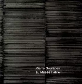 Couverture du produit · Pierre Soulages au Musée Fabre