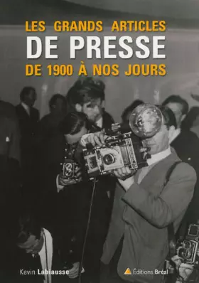 Couverture du produit · Les grands articles de presse de 1900 à nos jours