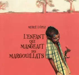 Couverture du produit · L'enfant qui mangeait des margouillats