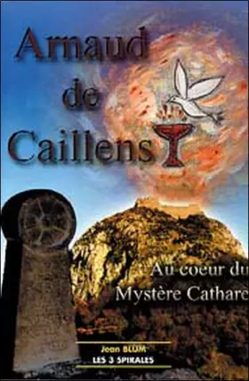 Couverture du produit · Arnaud de Caillens. mystère cathare