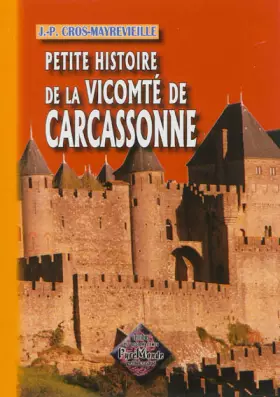 Couverture du produit · Petite histoire de la vicomté de Carcassonne: [Tome 2