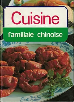 Couverture du produit · Cuisine familiale chinose