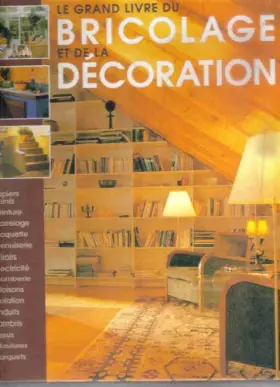 Couverture du produit · Le grand livre du bricolage et de la décoration