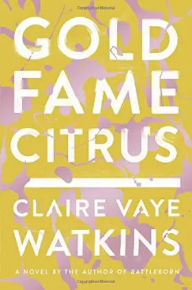 Couverture du produit · Gold Fame Citrus: A Novel