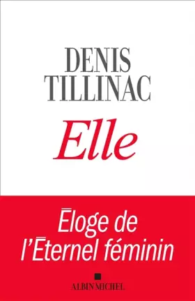 Couverture du produit · Elle: Eloge de l'éternel féminin