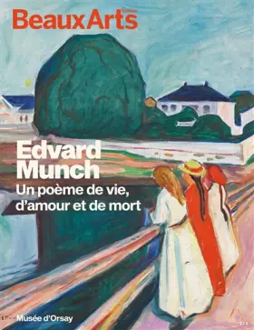 Couverture du produit · Edvard munch. « un poeme d amour, de vie et de mort »: AU MUSEE D ORSAY