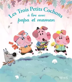 Couverture du produit · Les Trois Petits Cochons à lire avec papa et maman