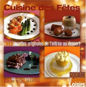Couverture du produit · Cuisine des Fêtes : 30 Recettes Originales de l'entrée au dessert