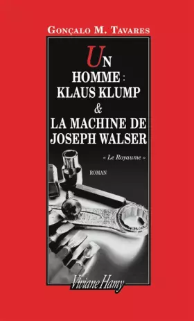 Couverture du produit · Un homme : Klaus Klump  La machine de Joseph Walser