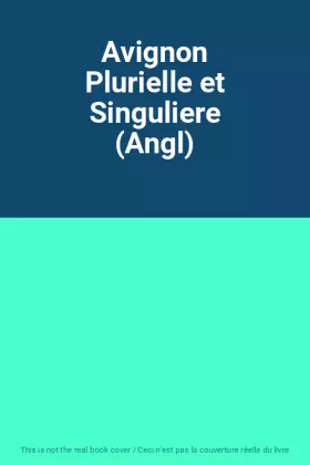 Couverture du produit · Avignon Plurielle et Singuliere (Angl)