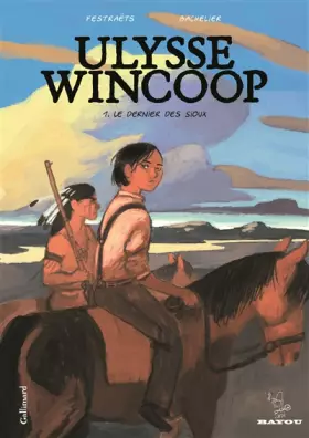 Couverture du produit · Ulysse Wincoop (Tome 1-Le Dernier des Sioux)