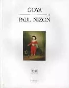 Couverture du produit · Goya & Paul Nizon (Secret Museums. 18th Century, Vol. 4)