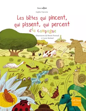 Couverture du produit · Les Bêtes qui pincent, qui pissent, qui percent à la campagne