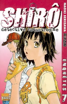 Couverture du produit · Shirô détective catastrophe, Tome 7 :