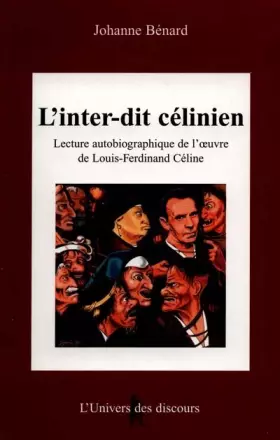 Couverture du produit · L'Inter-Dit Celinien. Lecture Autobiographique De L'Oeuvre De Louis-Ferdinand Celine