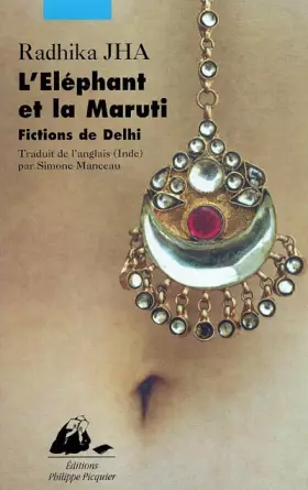 Couverture du produit · L'éléphant et la Maruti : Fictions de Delhi