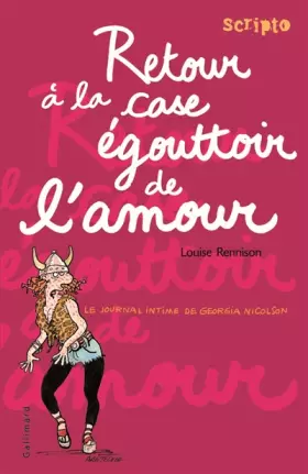 Couverture du produit · Le journal intime de Georgia Nicolson, 7 : Retour à la case égouttoir de l'amour