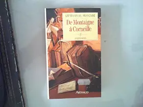 Couverture du produit · Littérature française... Tome 3: De Montaigne à Corneille 1572-1660