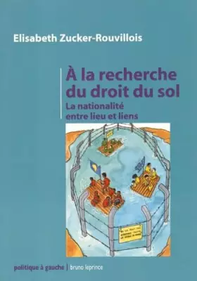 Couverture du produit · A la recherche du droit du sol: La nationalité entre lieu et liens